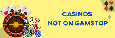 Discovering Casinos Not on Gamstop A Guide for Players